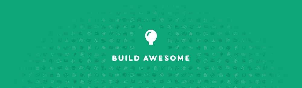 Introducing: Build Awesome