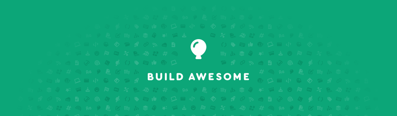 Introducing: Build Awesome