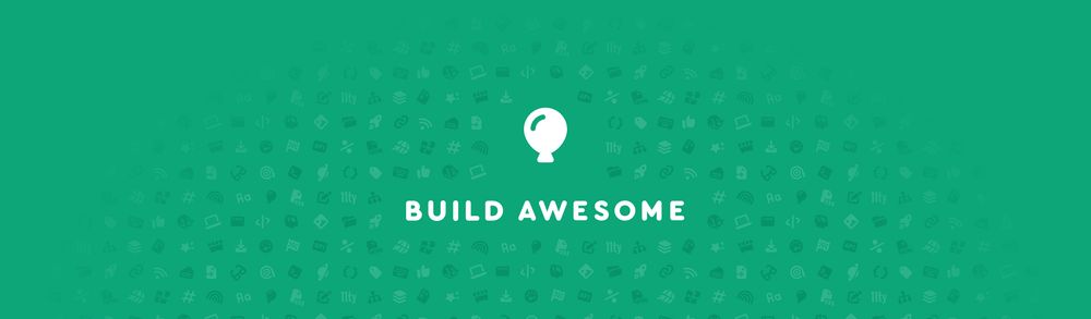 Introducing: Build Awesome
